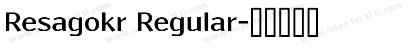 Resagokr Regular字体转换